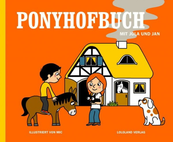 Ponyhofbuch: mit Jola und Jan