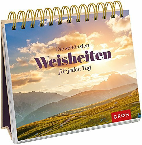 Die schönsten Weisheiten für jeden Tag