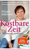 Kostbare Zeit - Das Buch für Großeltern Kostbare Zeit - Das Buch für Großeltern