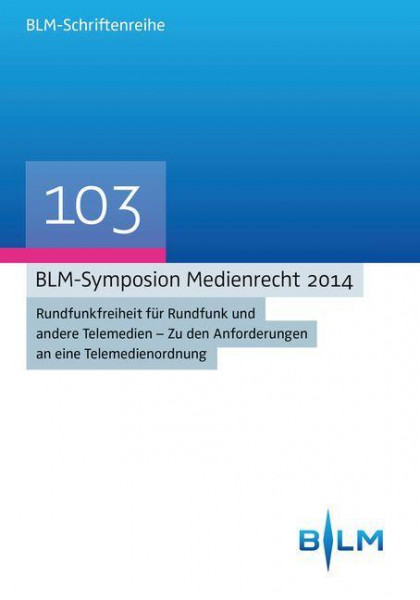BLM-Symposion Medienrecht 2014