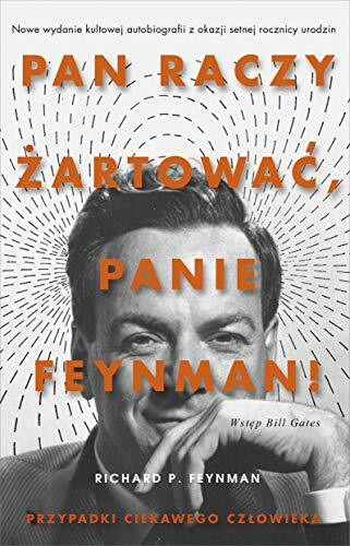 Pan raczy zartowac Panie Feynman