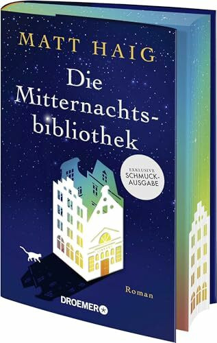 Die Mitternachtsbibliothek: Schmuckausgabe. Roman | Der SPIEGEL-Bestseller als exklusive Sonderausgabe mit Farbschnitt