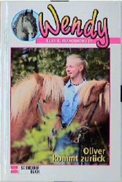 Wendy, Bd.12, Oliver kommt zurück