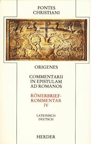 Fontes Christiani, 1. Folge, 21 Bde. in 38 Tl.-Bdn., Kt, Bd.2/4, Römerbriefkommentar