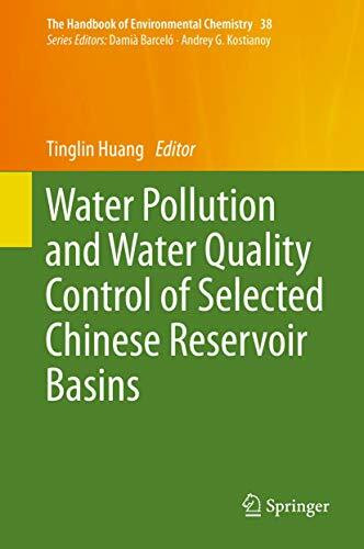 Water Pollution and Water Quality Control of Selected Chinese Reservoir Basins (The Handbook of Environmental Chemistry, 38, Band 38)