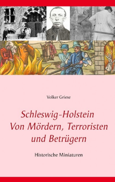 Schleswig-Holstein Von Mördern, Terroristen und Betrügern