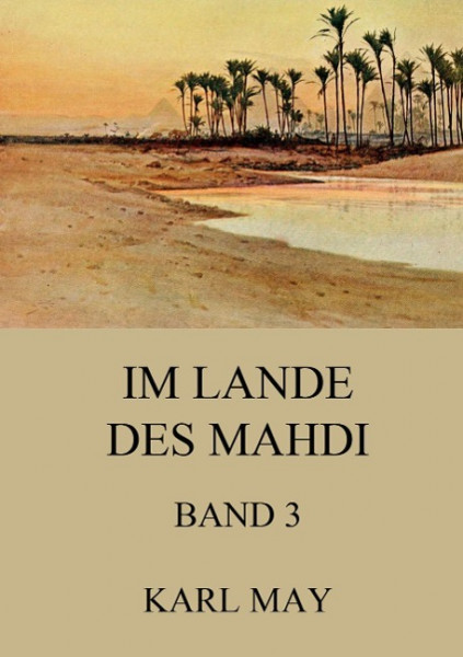 Im Lande des Mahdi, Band 3