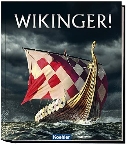 Wikinger!: Begleitbuch zur Ausstellung im Ausstellungszentrum Lokschuppen Rosenheim, 2016