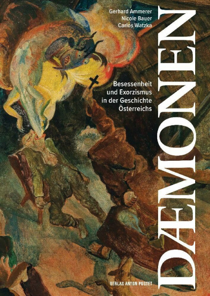Dämonen – Wissenschaftsbuch des Jahres 2025: Besessenheit und Exorzismus in der Geschichte Österreichs – Eine kritische Betrachtung