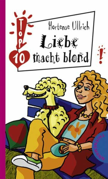 Liebe macht blond (Freche Mädchen – freche Bücher!)