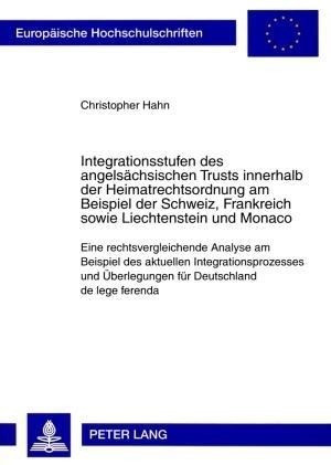 Integrationsstufen des angelsächsischen Trusts innerhalb der Heimatrechtsordnung am Beispiel der Sch