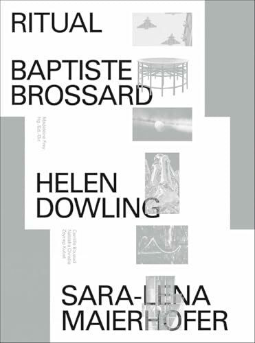 RITUAL: Baptiste Brossard, Helen Dowling, Sara-Lena Maierhofer