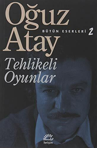 Tehlikeli Oyunlar: Bütün Eserleri 2