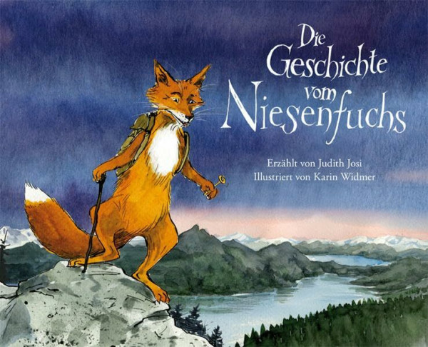 Die Geschichte vom Niesenfuchs.: Die Geschichte eines Fuchses, der jeden Abend das Niesenlicht anzündet.
