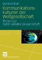 Kommunikationskulturen der Weltgesellschaft