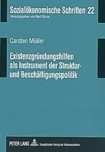 Existenzgründungshilfen als Instrument der Struktur- und Beschäftigungspolitik