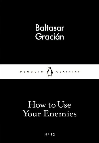 Little Black Classics How To Use Your Enemies