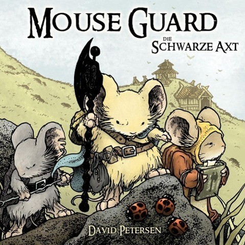 Mouse Guard 03: Die Schwarze Axt