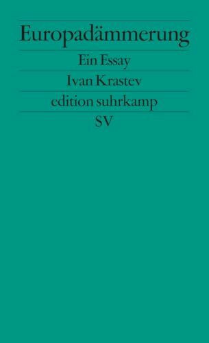 Europadämmerung: Ein Essay (edition suhrkamp)