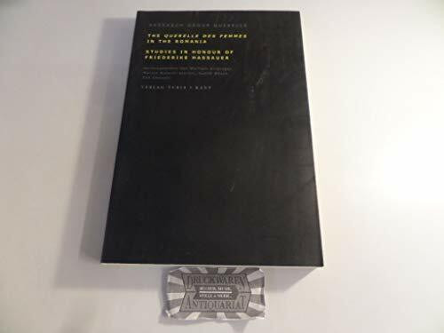 The "Querelle des Femmes" in the Romania: Studies in Honour of Friederike Hassauer