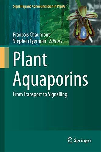 Plant Aquaporins: From Transport to Signaling (Signaling and Communication in Plants)