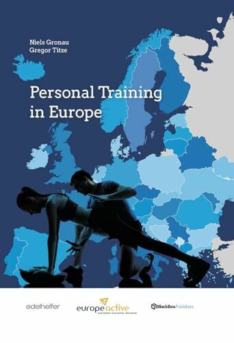 Personal Training in Europe: The most comprehensive international study on Personal Training