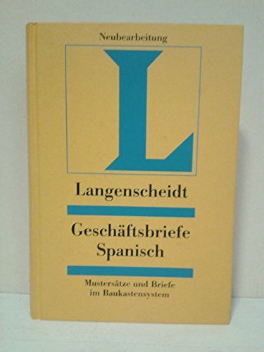 Langenscheidt Geschäftsbriefe, Spanisch. Mustersätze und Briefe im Baukastensystem