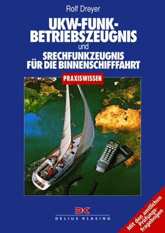 UKW-Funkbetriebszeugnis und Sprechfunkzeugnis für die Binnenschifffahrt