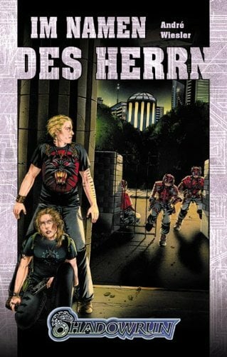 Im Namen des Herrn: Shadowrun-Roman (Nr. 65) Im Namen des Herrn: Shadowrun-Roman (Nr. 65)