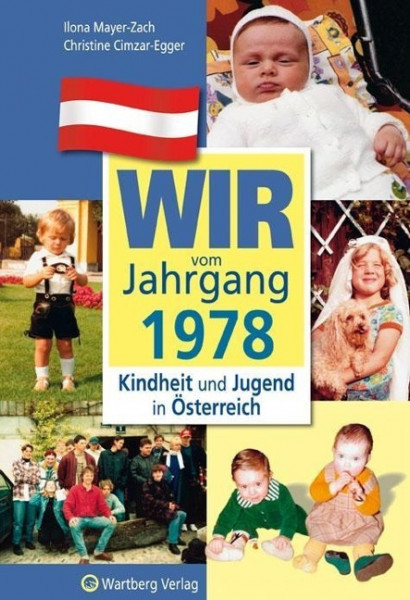 Kindheit und Jugend in Österreich: Wir vom Jahrgang 1978