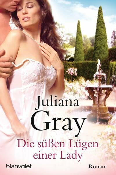 Die süßen Lügen einer Lady: Roman
