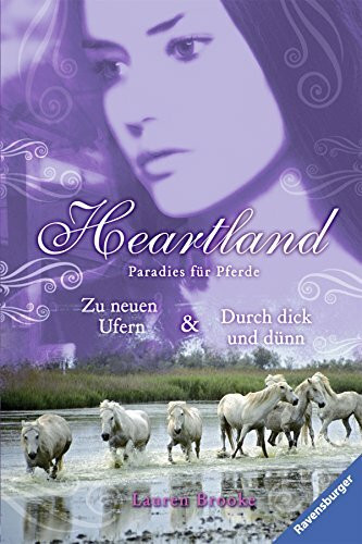 Zu neuen Ufern & Durch dick und dünn (Heartland - Paradies für Pferde)