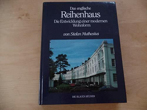 Das englische Reihenhaus. Die Entwicklung einer modernen Wohnform