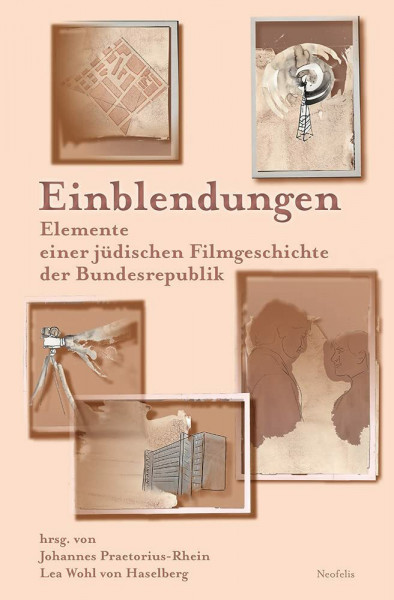 Einblendungen: Elemente einer jüdischen Filmgeschichte der Bundesrepublik (Jüdische Kulturgeschichte in der Moderne)