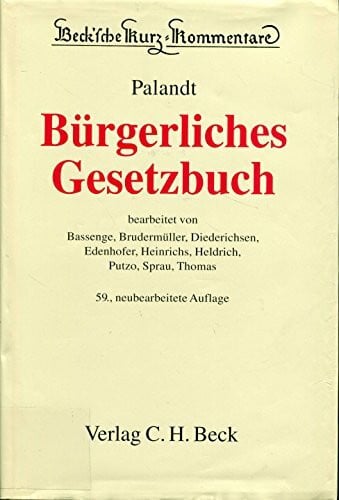 Bürgerliches Gesetzbuch: Mit Einführungsgesetz (Auszug), Gesetz zur Regelung des Rechts der Allgemeinen Geschäftsbedingungen, Verbraucherkreditgesetz, ... (Beck'sche Kurz-Kommentare)
