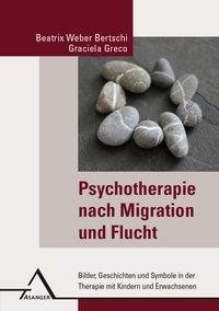 Psychotherapie nach Migration und Flucht