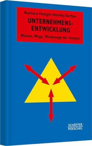 Unternehmensentwicklung: Wissen, Wege, Werkzeuge für morgen (Systemisches Management)