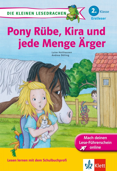 Klett Pony Rübe, Kira und jede Menge Ärger: Die kleinen Lesedrachen, Lesen lernen - 2. Klasse - ab 7 Jahren