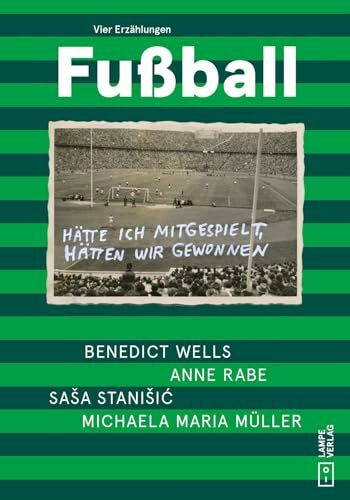 Fußball: Vier Erzählungen