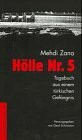 Hölle Nr. 5. Tagebuch aus einem türkischen Gefängnis: Tagebuch aus einem türkischen Gefängnis. Hrsg. u. bearb. v. Gerd Schumann