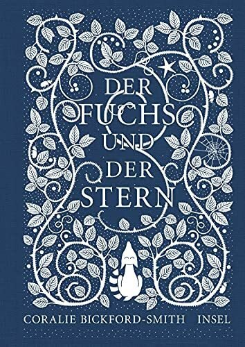 Der Fuchs und der Stern: Ausgezeichnet als Waterstones Book of the Year 2015 (Kleine Tiere, große Buchkunst)