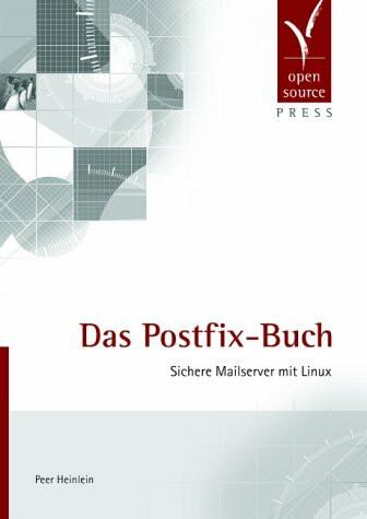 Das Postfix-Buch: Sichere Mailserver mit Linux