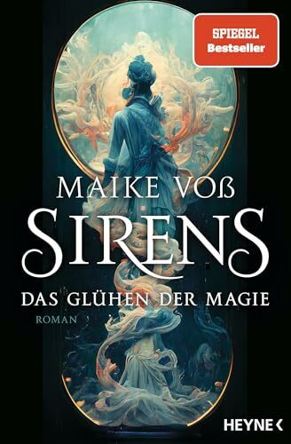 Sirens – Das Glühen der Magie: Mit farbig gestaltetem Buchschnitt – nur in limitierter Erstauflage der gedruckten Ausgabe - Roman (Die Sirens-Reihe, Band 1)