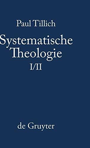 Systematische Theologie, Bd. 1/2: Vernunft und Offenbarung; Sein und Gott; Die Existenz und der Christus (Paul Tillich: Systematische Theologie) Systematische Theologie, Bd. 1/2: Vernunft und Offenbarung; Sein und Gott; Die Existenz und der Christus (Paul Tillich: Systematische Theologie)