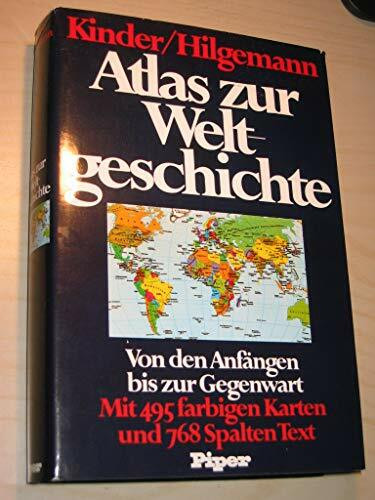 Atlas zur Weltgeschichte: Von den Anfängen bis zur Gegenwart