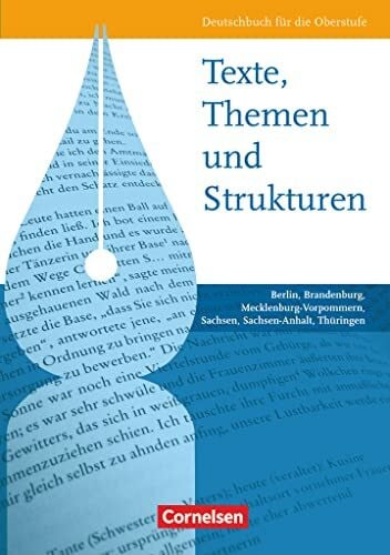 Texte, Themen und Strukturen. Deutschbuch für die Oberstufe: Schulbuch (Texte, Themen und Strukturen, Berlin, Brandenburg, Mecklenburg-Vorpommern, Sachsen, Sachsen-Anhalt, Thüringen)