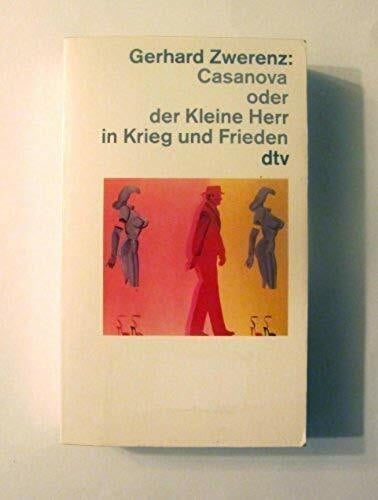 Casanova oder der Kleine Herr in Krieg und Frieden (dtv Literatur)