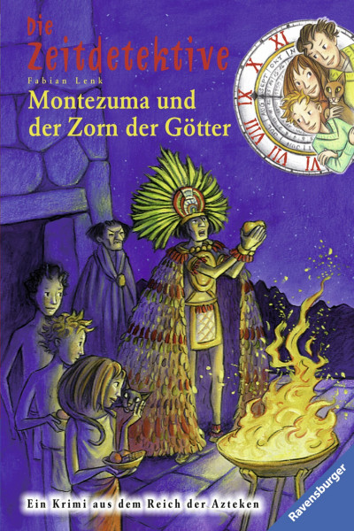 Die Zeitdetektive, Band 12: Montezuma und der Zorn der Götter: Ein Krimi aus dem Reich der Azteken
