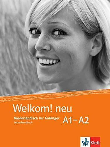 Welkom! neu A1-A2: Niederländisch. Unterrichtshandbuch (Welkom! neu: Niederländisch)
