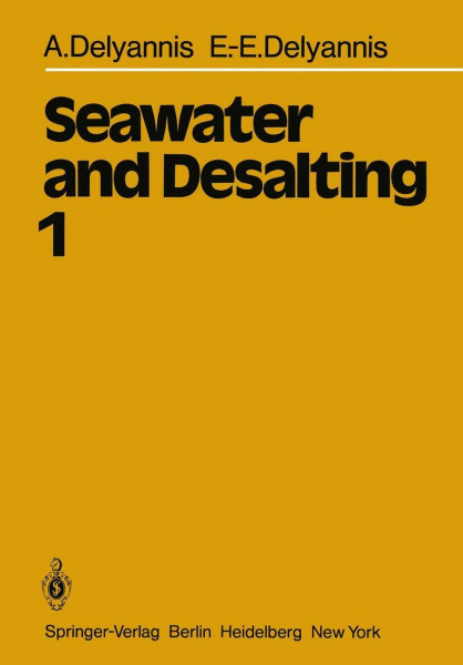 Seawater and Desalting: Volume 1